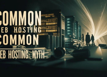 10 Common Web Hosting Myths Debunked
